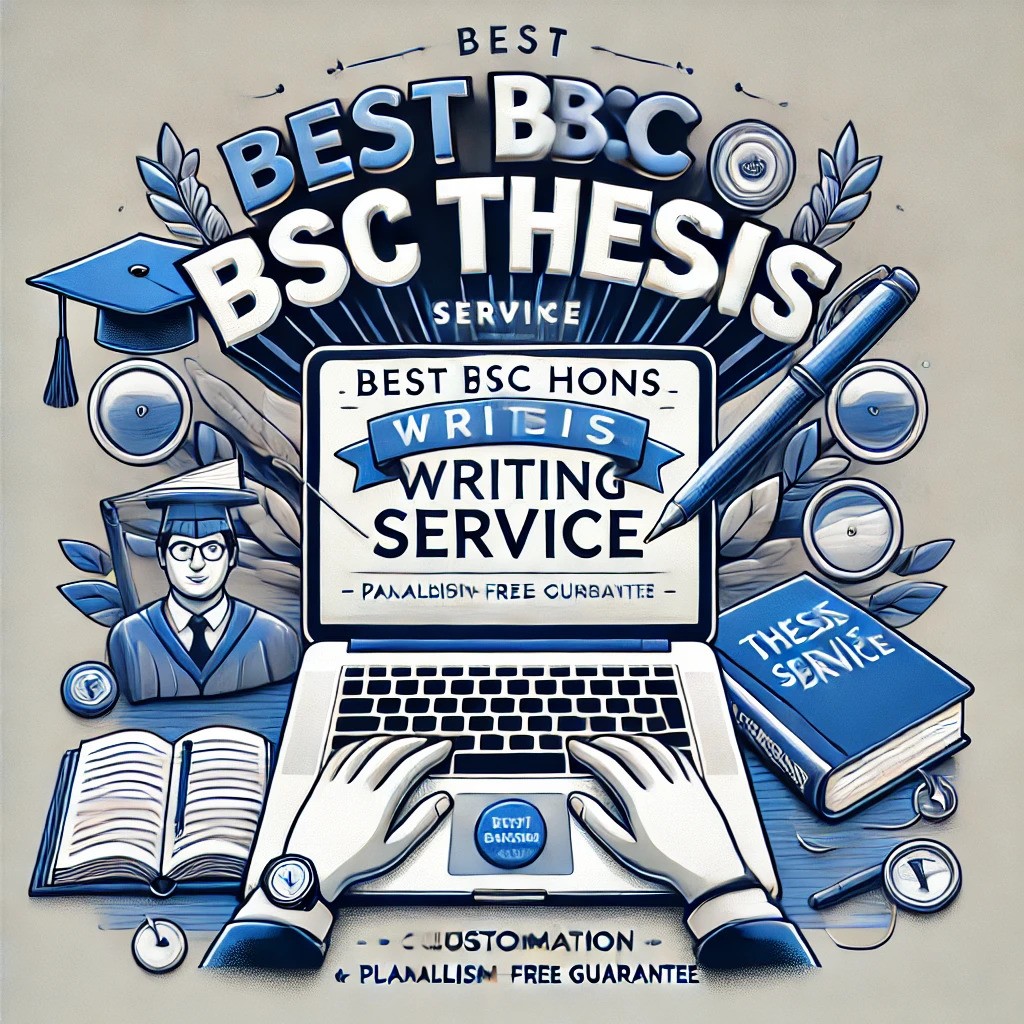 Best BSc Hons Thesis Writing Service