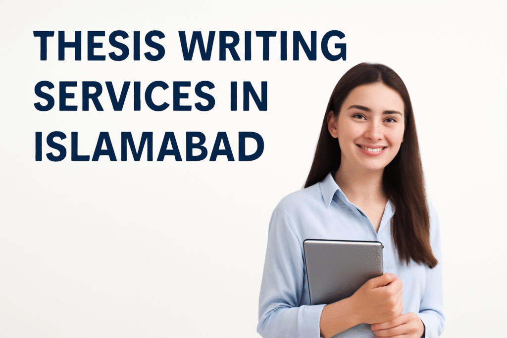 Thesis Writing Services in Islamabad
